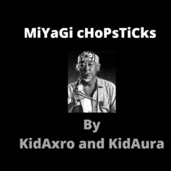 MiYaGi cHoPsTiCks (feat. KidAura) Song Lyrics
