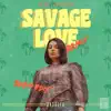 Savage Love (Remix - Radio Edit) - Single album lyrics, reviews, download