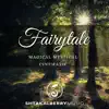 Fairytale (Magical Mystical Cinematic) - Single album lyrics, reviews, download