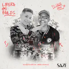 Libera Os Bailes (feat. MC John JB) - Single by Dj Saze album reviews, ratings, credits