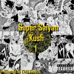 Super Saiyan Kush 1 by Chad Marco album reviews, ratings, credits