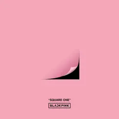 SQUARE ONE - Single by BLACKPINK album reviews, ratings, credits