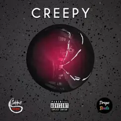 Creepy (feat. Drope Beats) Song Lyrics