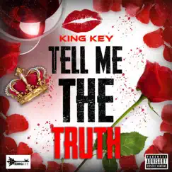 Tell Me the Truth - Single by King Key album reviews, ratings, credits