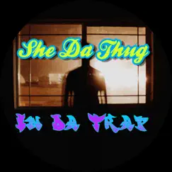 In da Trap - Single by She da Thug album reviews, ratings, credits