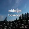 Midnight Baseball - EP album lyrics, reviews, download