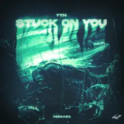 Stuck On You (hypermetrik Remix) Song Lyrics