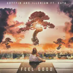 Feel Good (feat. Daya) - Single by Gryffin & ILLENIUM album reviews, ratings, credits