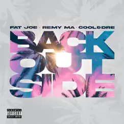 Back Outside - Single by Fat Joe, Remy Ma & Cool & Dre album reviews, ratings, credits