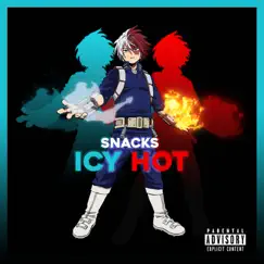 Icy Hot - Single by Snacks album reviews, ratings, credits