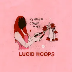Kinder Company - Single by Lucid Hoops album reviews, ratings, credits