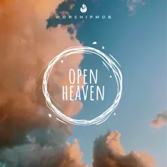 Open Heaven (Ventures 6, 8, 10 & 13) by WorshipMob album reviews, ratings, credits