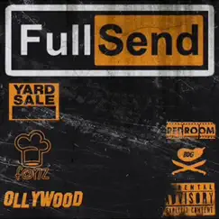 Full Send (feat. Ollywood, Chef Fonz & Yardsale) - Single by Big Dick Gang album reviews, ratings, credits