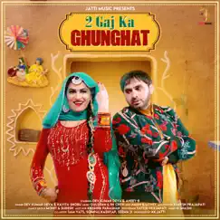 2 Gaj Ka Ghunghat - Single by Dev Kumar Deva & Kavita Shobu album reviews, ratings, credits