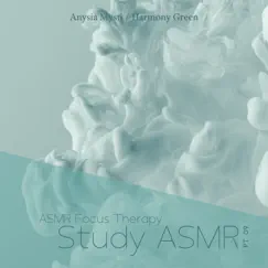 ASMR Focus Therapy, Pt. 09: Study ASMR by Anysia Mysti & Harmony Green album reviews, ratings, credits