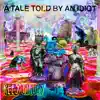 A Tale Told By an Idiot album lyrics, reviews, download