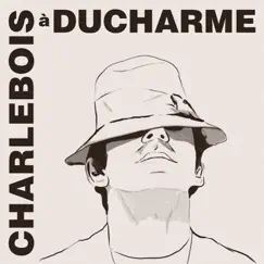 Charlebois à Ducharme by Robert Charlebois album reviews, ratings, credits