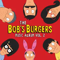 The Bob's Burgers Music Album, Vol. 2 by Bob's Burgers album reviews, ratings, credits