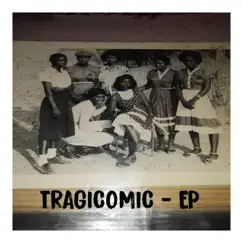 Tragicomic - Single by Black Bandits ZM album reviews, ratings, credits