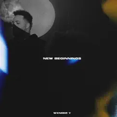 New Beginnings - Single by Wxnder Y album reviews, ratings, credits