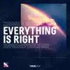 Everything Is Right - Single album lyrics, reviews, download