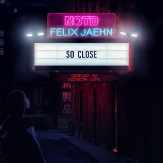 So Close (feat. Georgia Ku) - Single by NOTD, Felix Jaehn & Captain Cuts album download