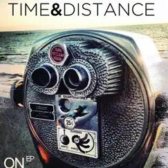On - EP by Time and Distance album reviews, ratings, credits