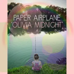 Olivia Midnight - Single by Paper Airplane album reviews, ratings, credits