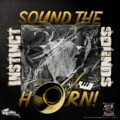 Sound the Horn! (Instrumental) [Instrumental] - Single by Instinct Sounds album reviews, ratings, credits