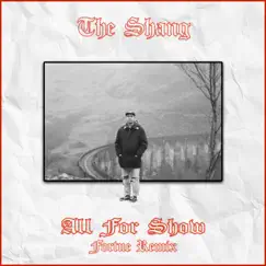 All For Show (Fortue Remix) - Single by The Shang & Fortue album reviews, ratings, credits
