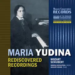 MARIA YUDINA. REDISCOVERED RECORDINGS. Mozart, Schubert by Maria Yudina album reviews, ratings, credits