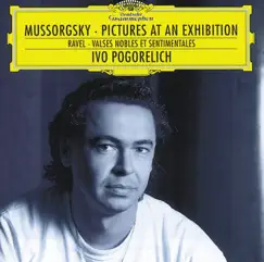 Mussorgsky: Pictures at an Exhibition & Ravel: Valses Nobles et Sentimentales by Ivo Pogorelich album reviews, ratings, credits