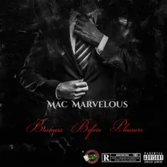 Business Before Pleasure - EP by Mac Marvelous album reviews, ratings, credits
