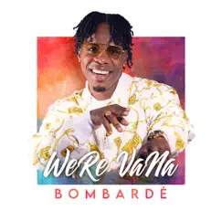 Bombardé - Single by Were-vana album reviews, ratings, credits