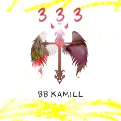 3 33 - Single by BB KAMILL album reviews, ratings, credits