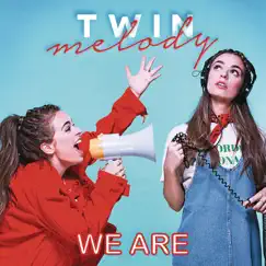 We Are (BSO Twin Melody Party) - Single by Twin Melody album reviews, ratings, credits