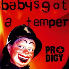 Baby's Got a Temper - Single by The Prodigy album reviews, ratings, credits