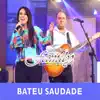 Bateu Saudade - Single album lyrics, reviews, download