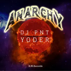 Anarchy by YODER & DJ PNT album reviews, ratings, credits