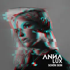 Schön Sein (Radio Edit) - Single by Anna Lux album reviews, ratings, credits