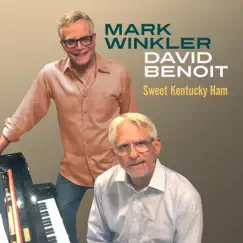 Sweet Kentucky Ham - Single by Mark Winkler & David Benoit album reviews, ratings, credits