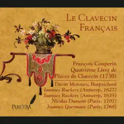 François Couperin: Le Clavecin Français - Quatrième Livre de Pièces de Clavecin by Davitt Moroney album reviews, ratings, credits