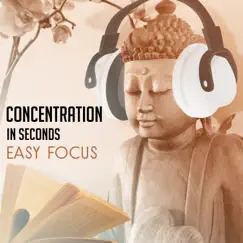 Concentration in Seconds: Easy Focus, Central Calm, Autogenic Training by Improve Concentration Music Oasis album reviews, ratings, credits