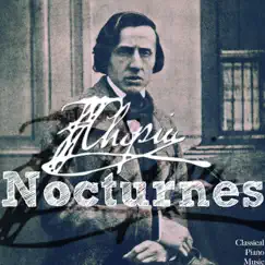 Frédéric Chopin: Nocturnes by Classical Piano Music album reviews, ratings, credits