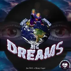 Small World, Big Dreams (feat. Remy Capri) - Single by Jus M.E. album reviews, ratings, credits