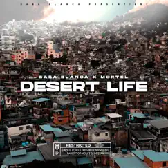 Desert Life - Single by BABA BLANCA & Mortel album reviews, ratings, credits