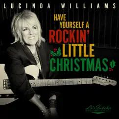 Have Yourself a Rockin' Little Christmas by Lucinda Williams album reviews, ratings, credits