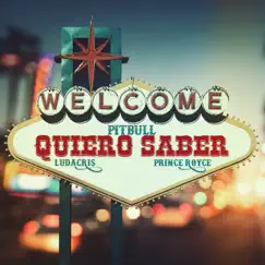 Quiero Saber (feat. Prince Royce & Ludacris) - Single by Pitbull album reviews, ratings, credits