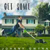 Get Some - Single album lyrics, reviews, download