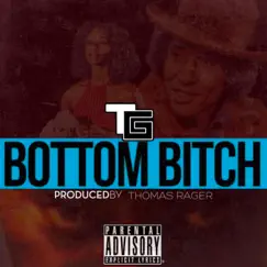 Bottom Bitch - Single by TG PZEnt album reviews, ratings, credits